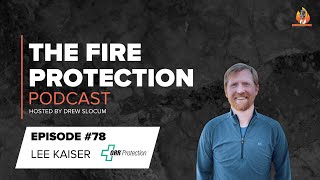 Episode #78 – Mission Critical Fire Protection with Lee Kaiser