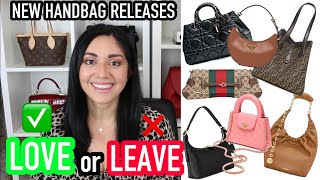 *Newest Handbag Releases: LOVE IT OR LEAVE IT | Chanel, Gucci, Fendi, Louis Vuitton, etc.