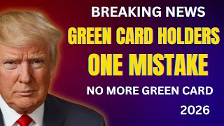 💡 January 2026 Update: The Single Error That Could Cost You Your Green Card — What You Must Know!
