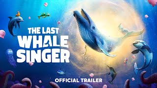 The Last Whale Singer Official Trailer