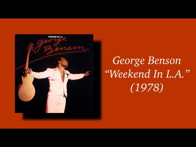 George Benson - Weekend In L.A. (1978) - YouTube