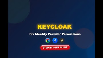 How to Update Keycloak & Fix Identity Provider Permissions (Google, Facebook Login Not Working?)