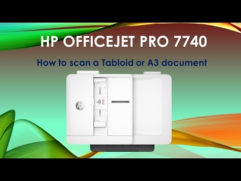 HP Officejet Pro 7740 : How to scan a Tabloid or A3 size document