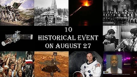 10 Historical Event On August 27