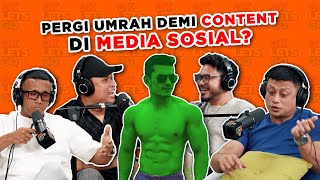 PERGI UMRAH DEMI CONTENT DI MEDIA SOSIAL??? - EP 83