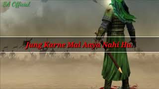 Jung Karne Mai Aaya Nahi Hu. WhatsApp status