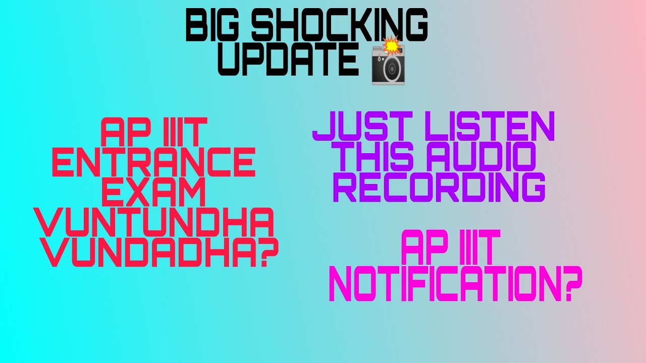 AP IIIT ENTRANCE EXAM VUNTUNDHA VUNDADHA ? || 