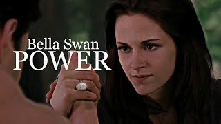 Bella Swan (Cullen) || Power