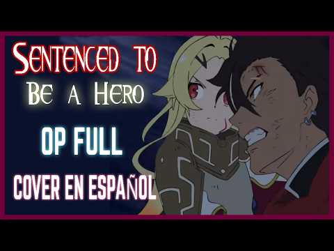 SENTENCIA DEL HEROE - OPENING FULL - COVER EN ESPAÑOL