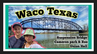 EXPLORING: WACO TEXAS || SUSPENSION BRIDGE || CAMERON PARK & ZOO