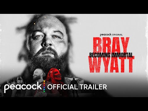 Bray Wyatt: Becoming Immortal | Official Trailer | Peacock Original