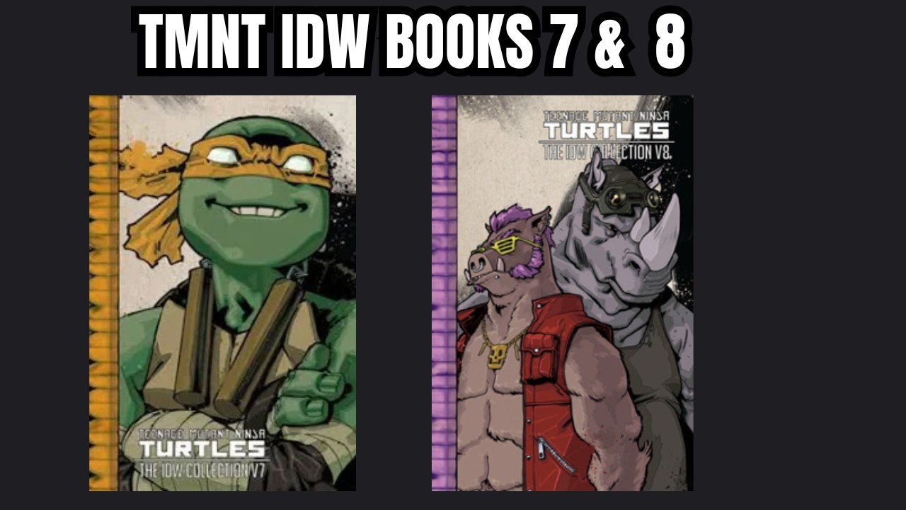 TMNT IDW Books 7 + 8 Reviewed