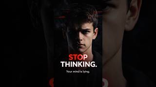 सोचना बंद करो।#stopoverthinking