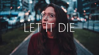 Rival - Let It Die (Lyrics) ft. Philip Strand