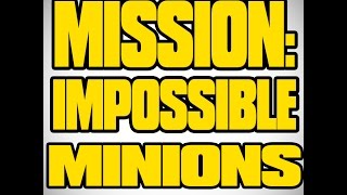 Mission Impossible Rogue Nation Theme Soundtrack - Funny Minions Version