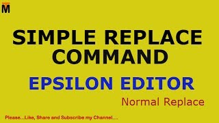 How To Use Simple Replace Command In Epsilon Editor Normal Replace In Epsilon Editor
