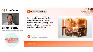 【Webinar Replay】RPD In-House, Easier Than You Think: The LuxCreo 3D Printed FPD Chairside Playbook
