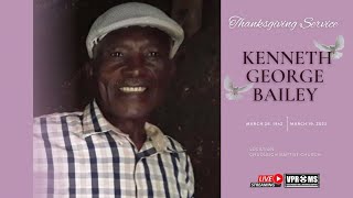 Thanksgiving Service for the life of Kenneth George Bailey
