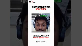 Importance of Weekly Quizzes in GATE Preparation | Sailesh Malla AIR 19 GATE DA | GO Classes Student