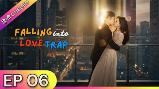 Falling Into Love Traphindi Dubbed Episode 06  Chinese Drama In Hindi Dubbed  Dyar Dramazone