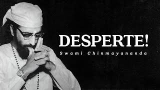 Swami Chinmayananda - Desperte!