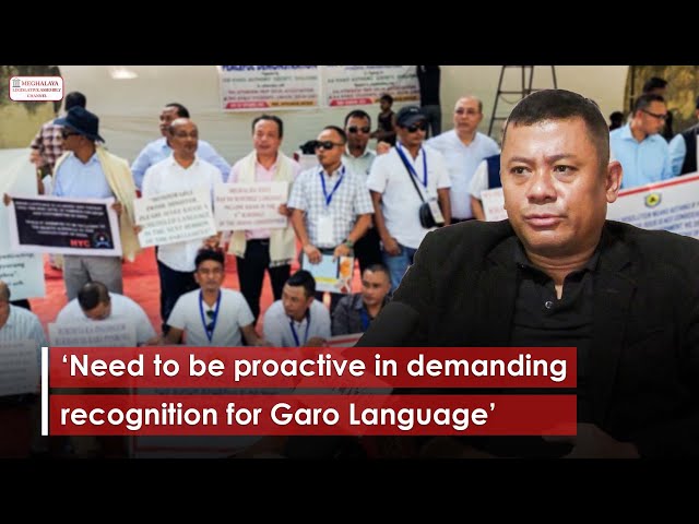 ‘Need to be proactive in demanding recognition for Garo Language’ class=