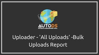 Uploader  - 'All Uploads'  Bulk Uploads Report