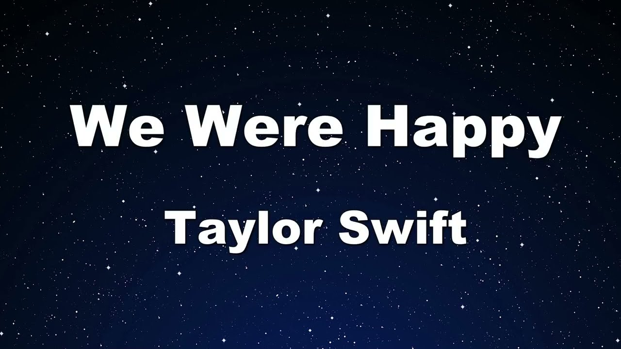 Karaoke♬ We Were Happy - Taylor Swift【No Guide Melody】 Instrumental, Lyric