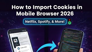 How to Import Cookies in Mobile Browser 2026 🚀 JSON Cookie Tutorial