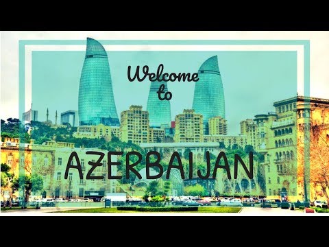 Introduction to Azerbaijan