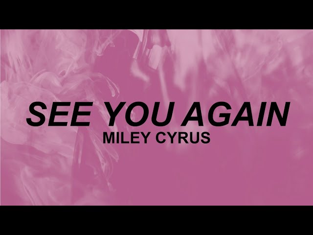 Miley Cyrus - See You Again | the last time i freaked out | tiktok | Hannah Montana