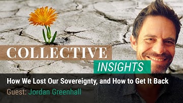 How We Lost Our Sovereignty, and How to Get It Back with Jordan Greenhall