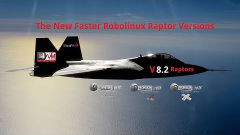 The New Faster Robolinux Raptor 8.2 LTE Versions