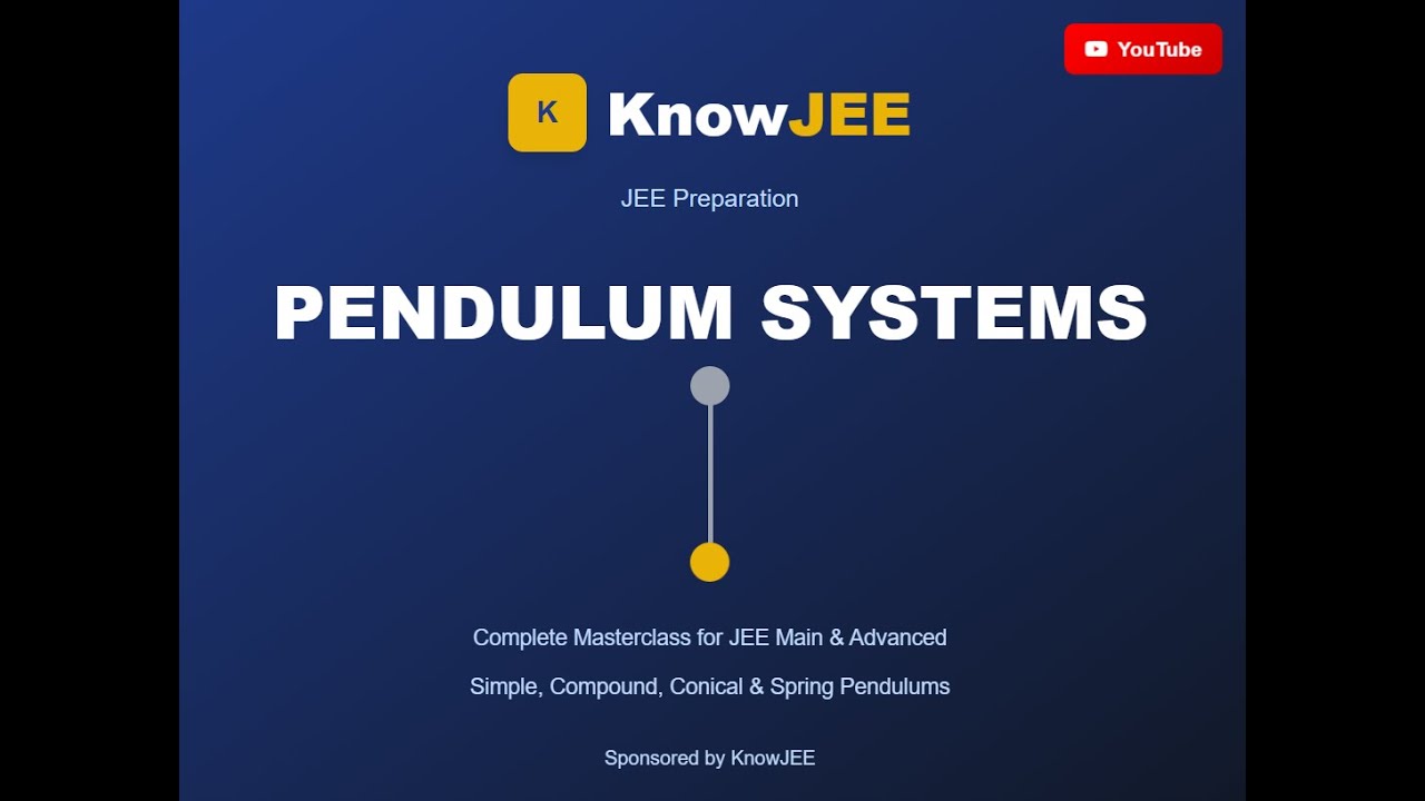 PENDULUM SYSTEM IIT JEE PHYSICS KNOWJEE | knowjee.sciencegeek.in - YouTube