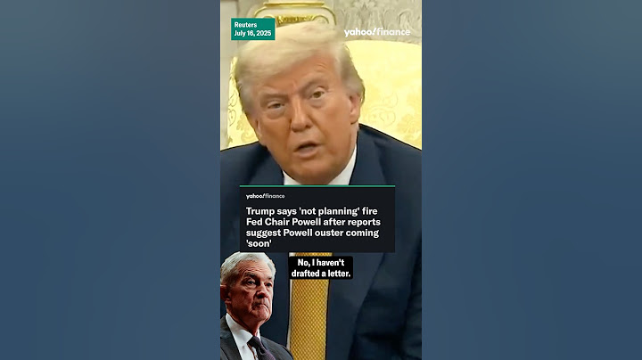 Trump: “No I haven’t drafted a letter” to fire Fed’s Powell.