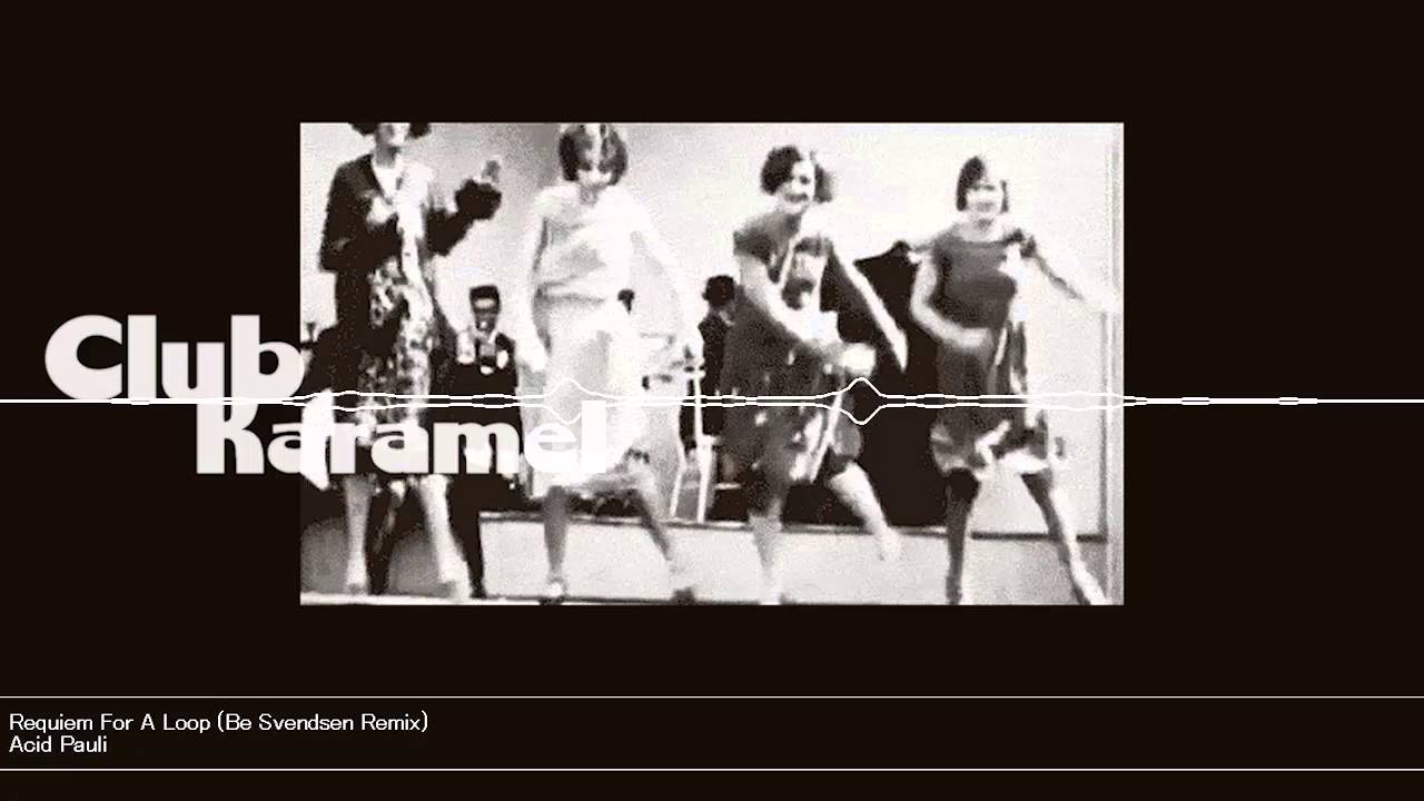 Acid Pauli - Requiem For A Loop (Be Svendsen Remix)