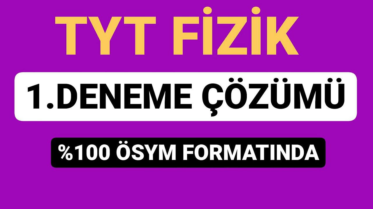 TYT FİZİK DENEME ÇÖZÜMÜ -1