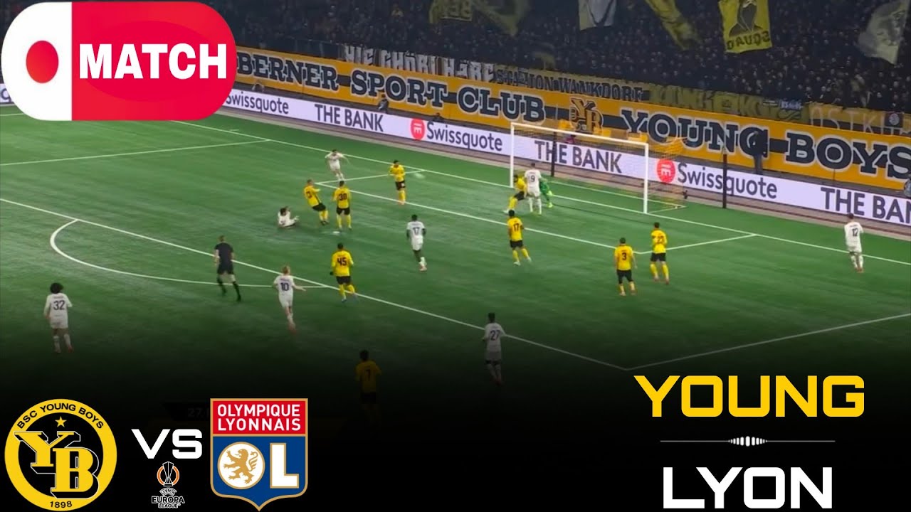 LIVE : Young Boys vs Lyon Live Stream / UEFA Europa League Match - 2026