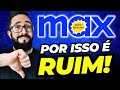 4 MOTIVOS PARA NÃO ASSINAR MAX COM ANÚNCIOS!