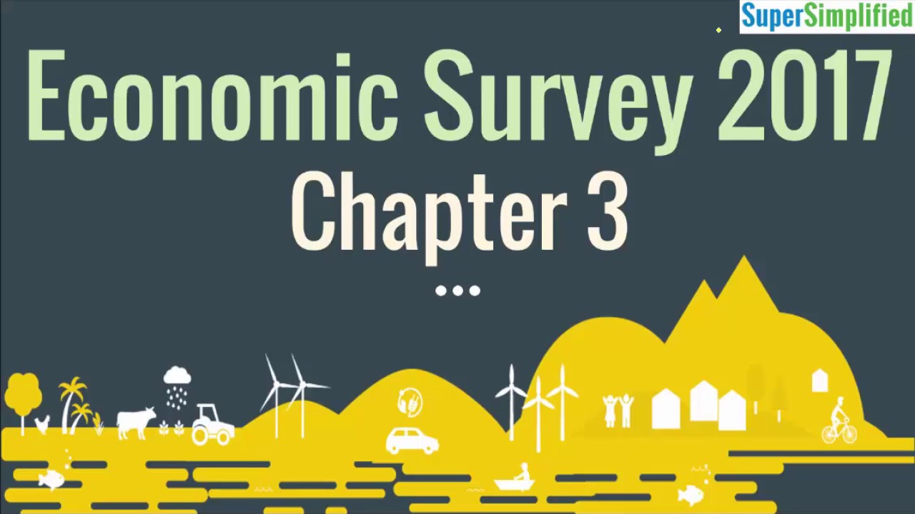 Economic Survey 2017 : Chapter 3 SuperSimplified