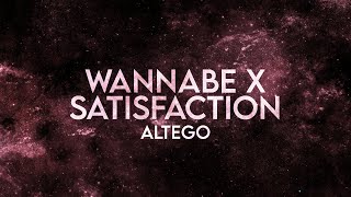 Altego - Wannabe x Satisfaction (Lyrics) Remix