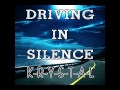 Driving In Silence - K-R-Y-S-T-A-L