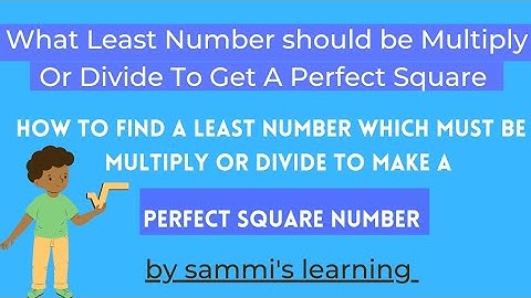 What least number should be Multiply Or Divide to get a Perfect Square #perfectsquare #mathclass