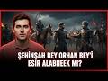Şehinşah Bey Orhan Bey’i Esir Alabilecek mi? | Fetih Yorum