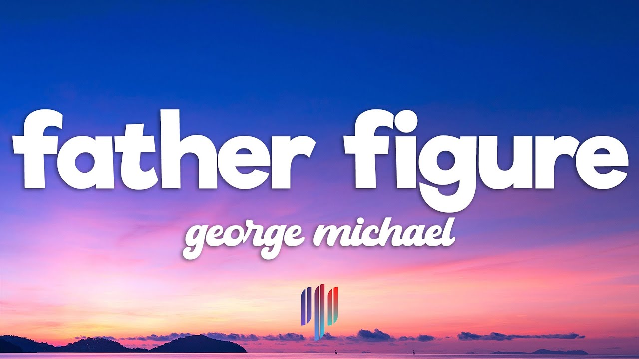 George Michael - Father Figure (Lyrics)