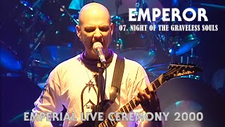 EMPEROR - 07. Night of the Graveless Souls - Emperial Live Ceremony - HQ version