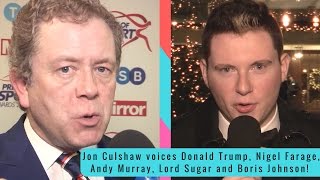 Jon Culshaw impersonates Donald Trump, Nigel Farage, Andy Murray, Lord Sugar and Boris Johnson