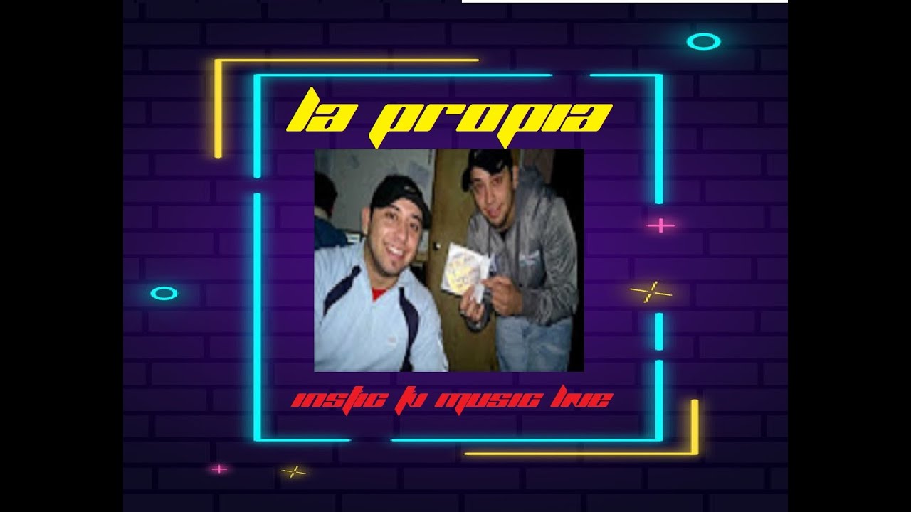 LA PROPIA - LA NUEVA GENERACION - ENGANCHADOS DE 