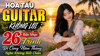 NHẠC PHÒNG TRÀ KHÔNG LỜI 2026 – Guitar Thư Giãn Cực Hay | Nghe Là Mê, CẢ NGÀY TRÀN NĂNG LƯỢNG