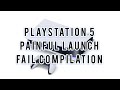 Playstation 5 (PS5) Painful Launch (Fail Compilation)